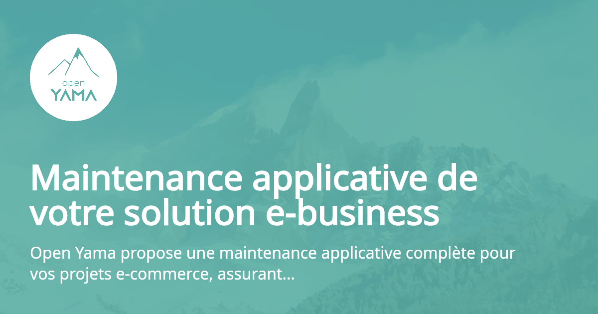 Maintenance applicative de votre solution e-business | Open Yama